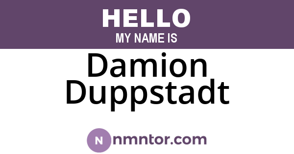 Damion Duppstadt