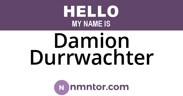 Damion Durrwachter