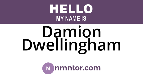 Damion Dwellingham