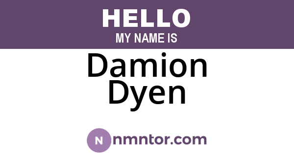 Damion Dyen