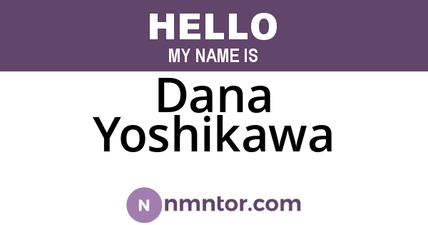 Dana Yoshikawa