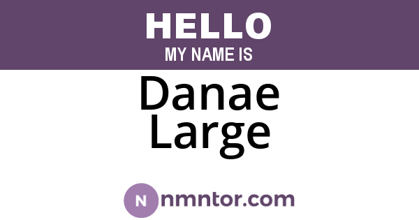 Danae Large