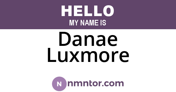 Danae Luxmore