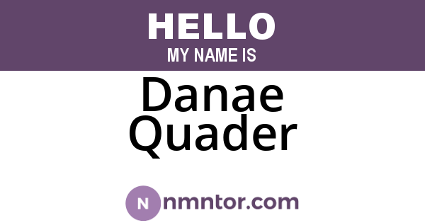 Danae Quader