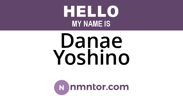Danae Yoshino
