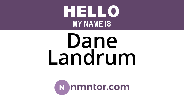 Dane Landrum