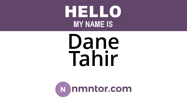 Dane Tahir