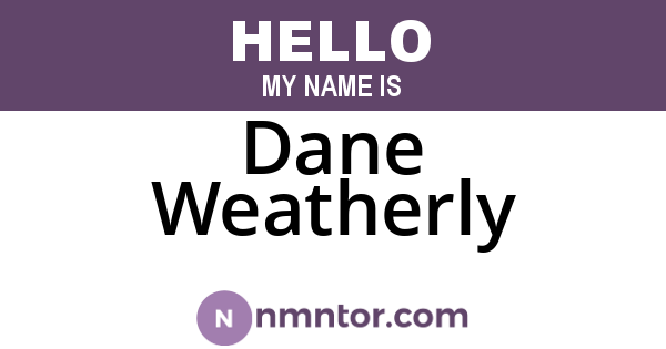 Dane Weatherly