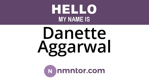 Danette Aggarwal