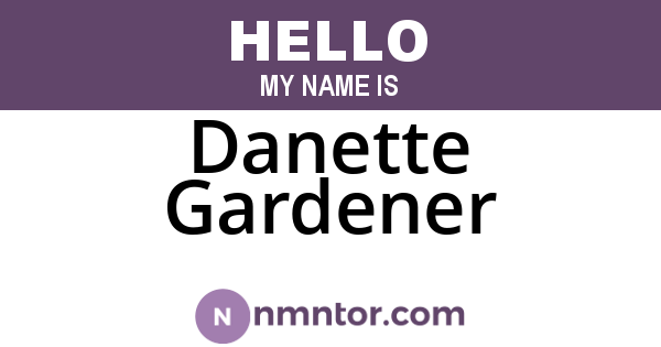 Danette Gardener