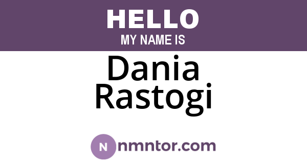 Dania Rastogi