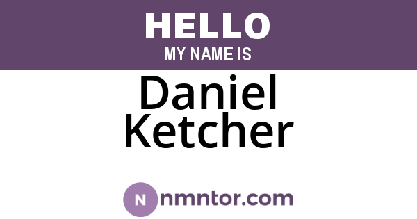 Daniel Ketcher