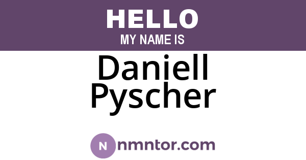 Daniell Pyscher