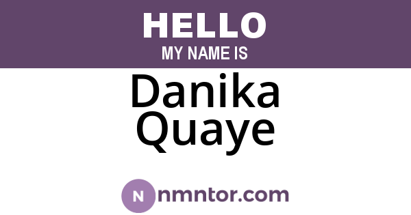 Danika Quaye