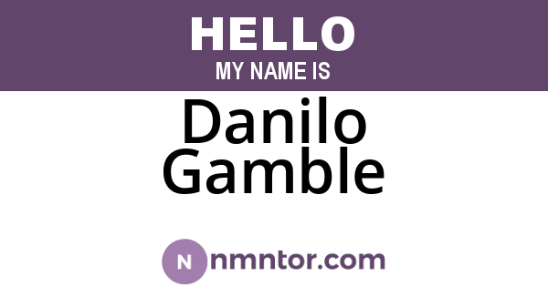 Danilo Gamble