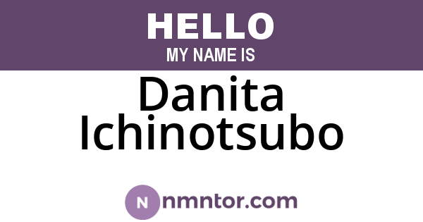 Danita Ichinotsubo