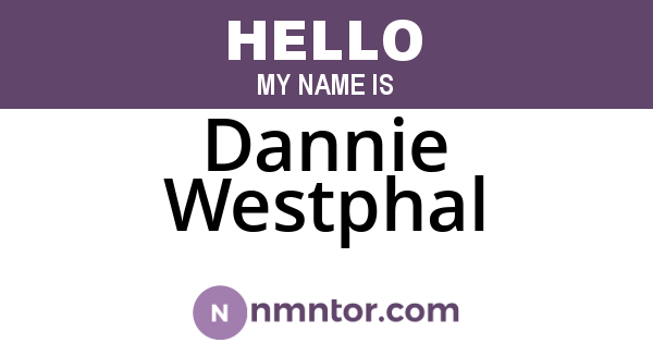 Dannie Westphal