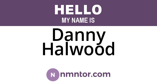 Danny Halwood