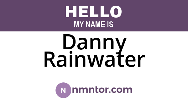Danny Rainwater