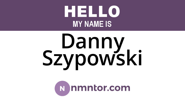 Danny Szypowski