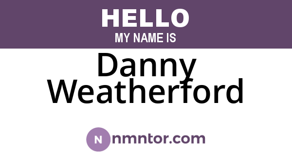 Danny Weatherford