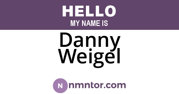 Danny Weigel