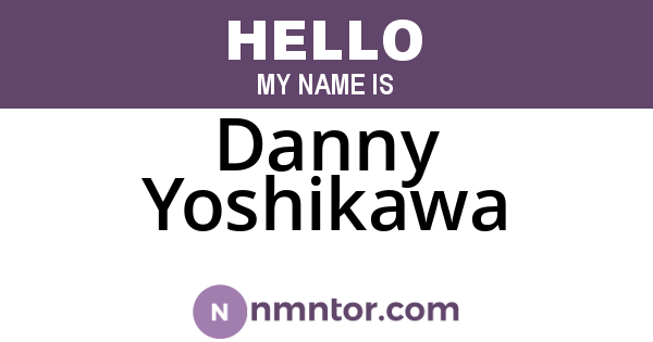 Danny Yoshikawa