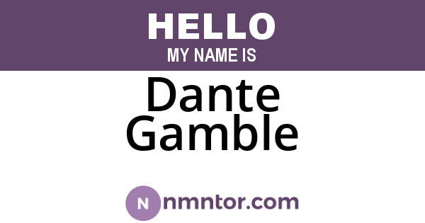 Dante Gamble