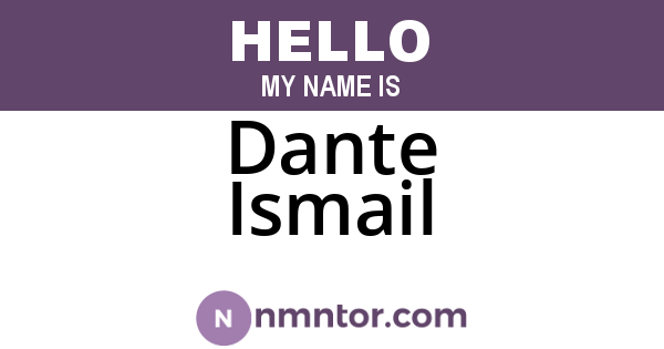 Dante Ismail