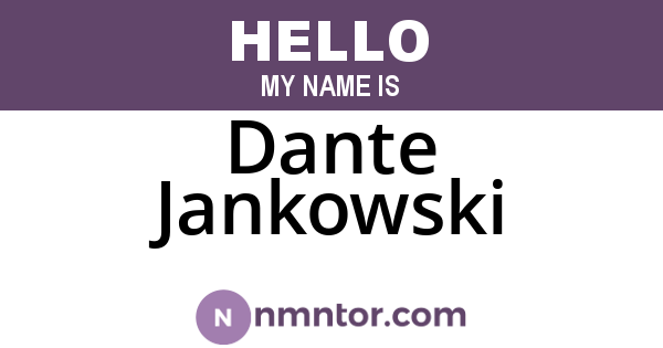 Dante Jankowski