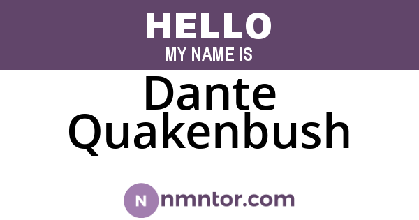 Dante Quakenbush
