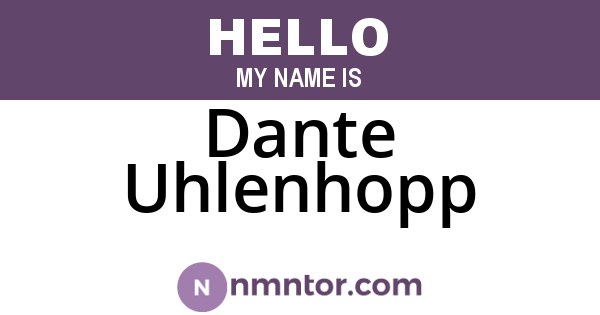 Dante Uhlenhopp
