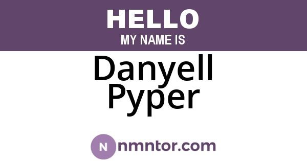 Danyell Pyper