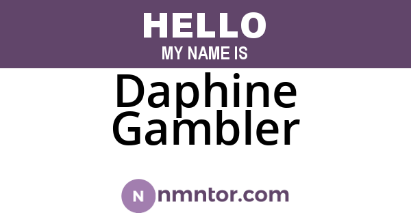 Daphine Gambler