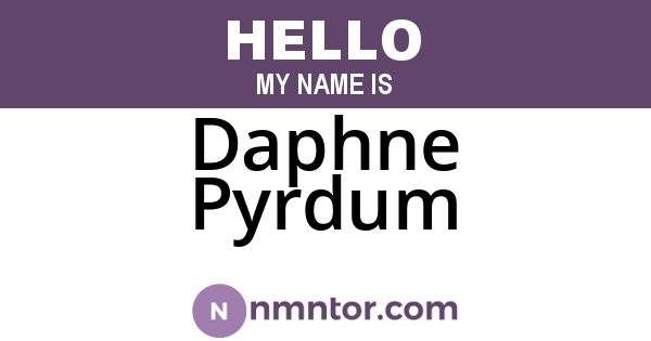 Daphne Pyrdum