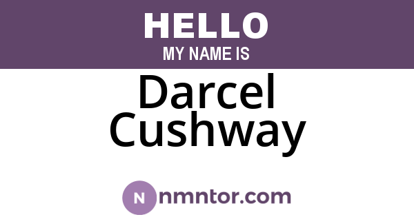 Darcel Cushway