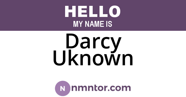 Darcy Uknown