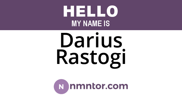Darius Rastogi