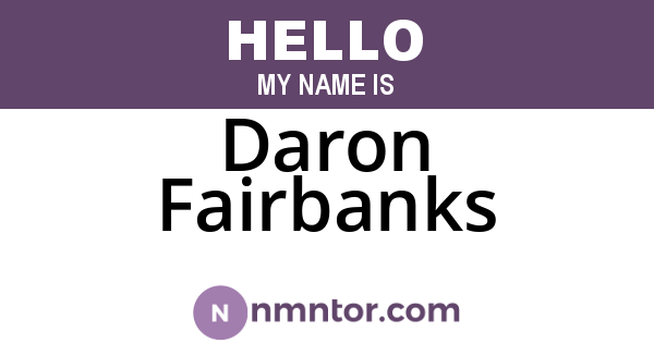 Daron Fairbanks