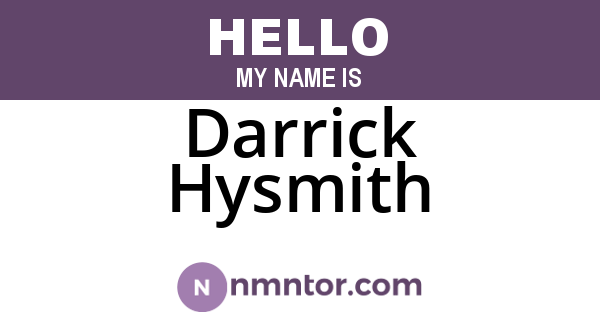 Darrick Hysmith