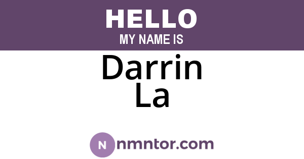 Darrin La
