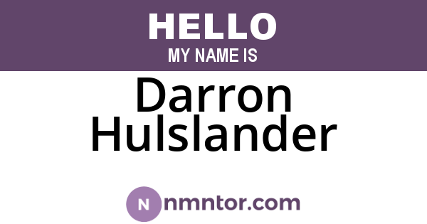 Darron Hulslander