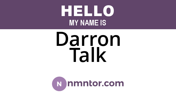 Darron Talk