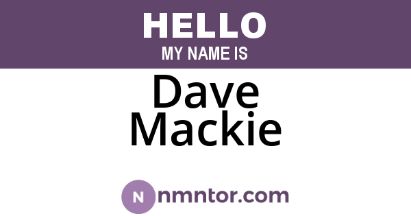 Dave Mackie