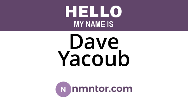 Dave Yacoub