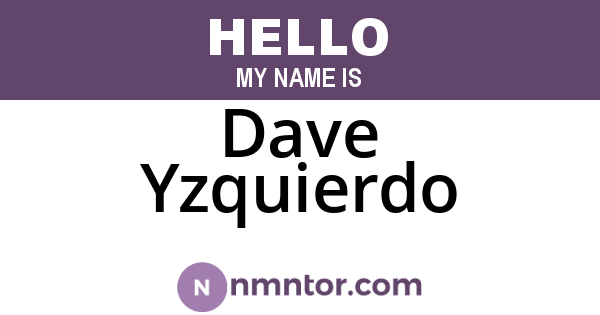 Dave Yzquierdo