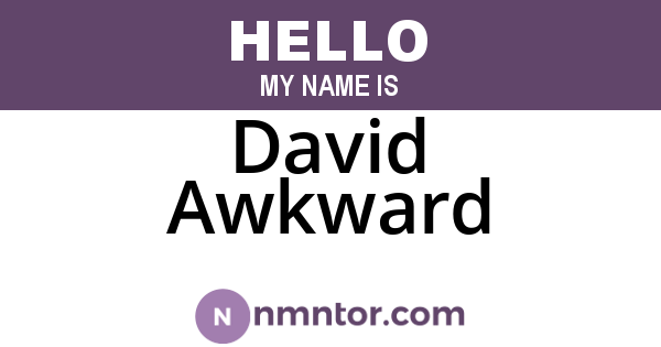 David Awkward