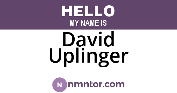 David Uplinger