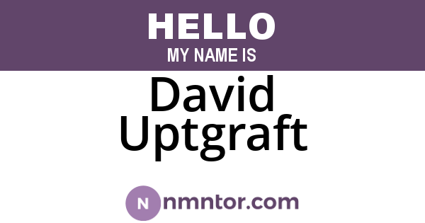 David Uptgraft