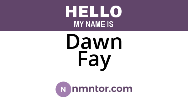 Dawn Fay